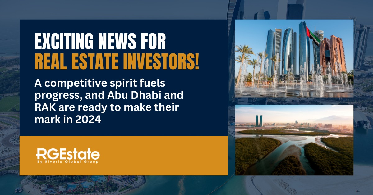 Get ready, Dubai! Abu Dhabi and RAK are Coming for the Commercial Real Estate Crown in 2024