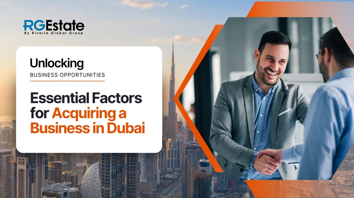 Unlocking Business Opportunities: Essential Factors for Acquiring a Business in Dubai