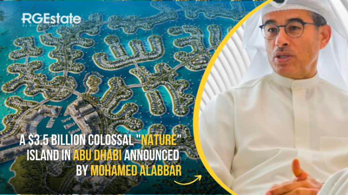 A $3.5 billion colossal “nature” island in Abu Dhabi announced by Mohamed Alabbar