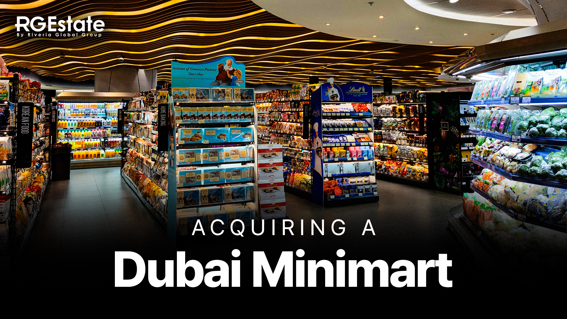 The Insider's Guide: Key Considerations When Acquiring a Minimart in Dubai