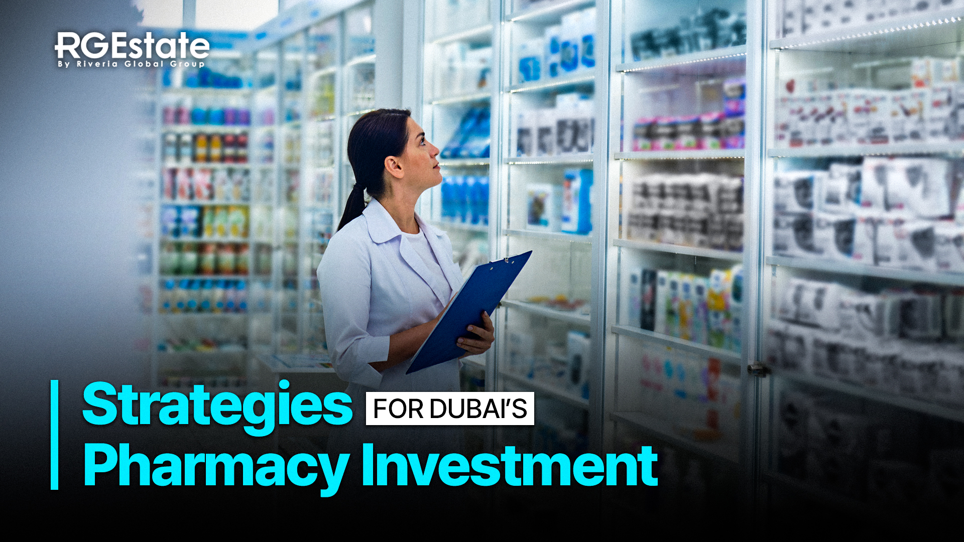 How to Invest in a Pharmacy Business in Dubai: Tips for Success